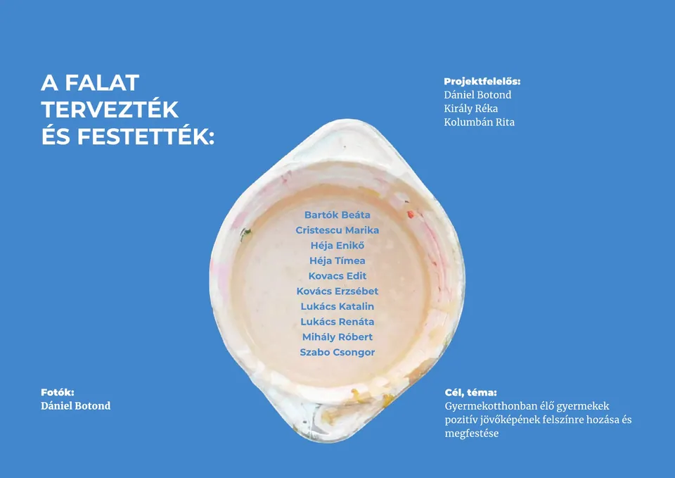 „…a falakat álmodták, tervezték, festették…"