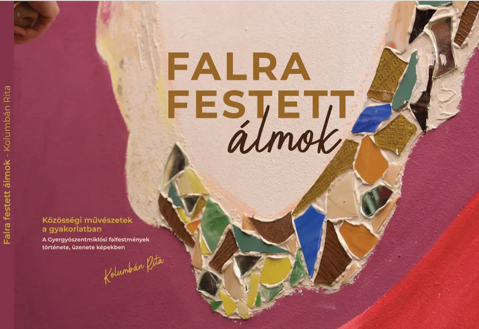 Falra festett álmok. Közösségi művészetek a gyakorlatban – borító
